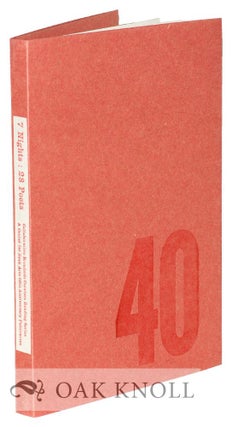Order Nr. 127060 7 NIGHTS, 28 POETS: A CENTER FOR THE BOOK ARTS 40TH CENTURY ANNIVERSARY PUBLICATION