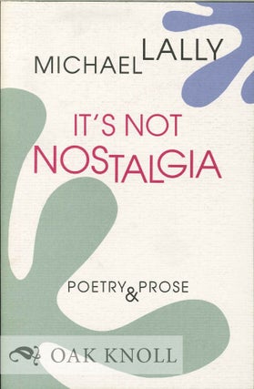 Order Nr. 127132 IT'S NOT NOSTALGIA: POETRY & PROSE. Michael Lally