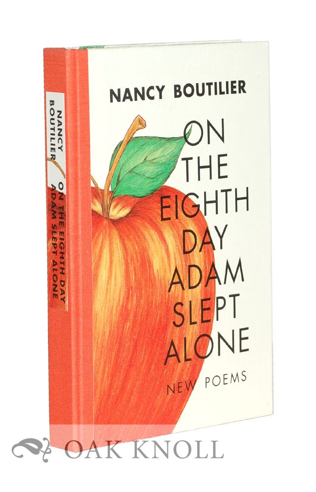 Order Nr. 127149 ON THE EIGHTH DAY ADAM SLEPT ALONE: NEW POEMS. Nancy Boutilier.