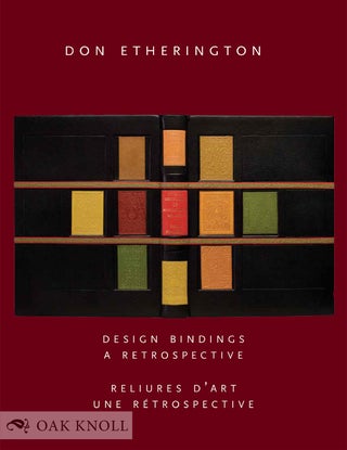 DESIGN BINDINGS: A RETROSPECTIVE. Don Etherington.