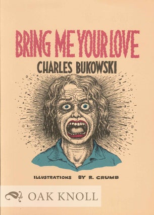 Order Nr. 127261 BRING ME YOUR LOVE. Charles Bukowski