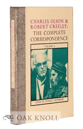 Order Nr. 127314 CHARLES OLSON & ROBERT CREELEY: THE COMPLETE CORRESPONDENCE VOLUME 3. George F....