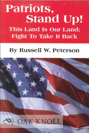 Order Nr. 127391 PATRIOTS, STAND UP! THIS LAND IS OUR LAND; FIGHT TO TAKE IT BACK. Russell W....
