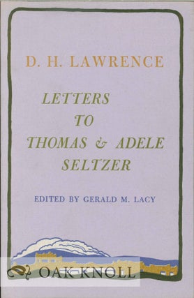 Order Nr. 127433 D.H. LAWRENCE, LETTERS TO THOMAS AND ADELE SELTZER. D. H. Lawrence