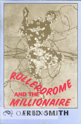 Order Nr. 127439 ROLLERDROME AND THE MILLIOINAIRE POEMS. Fred Smith