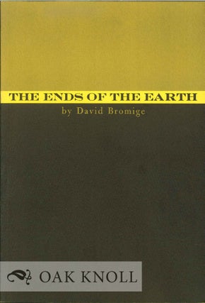 Order Nr. 127470 THE ENDS OF THE EARTH. David Bromige