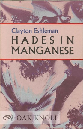 Order Nr. 127472 HADES IN MANGANESE. Clayton Eshleman
