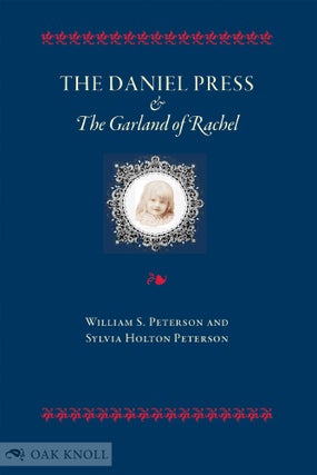 Order Nr. 127575 THE DANIEL PRESS AND THE GARLAND OF RACHEL. William S. Peterson, Sylvia Holton...