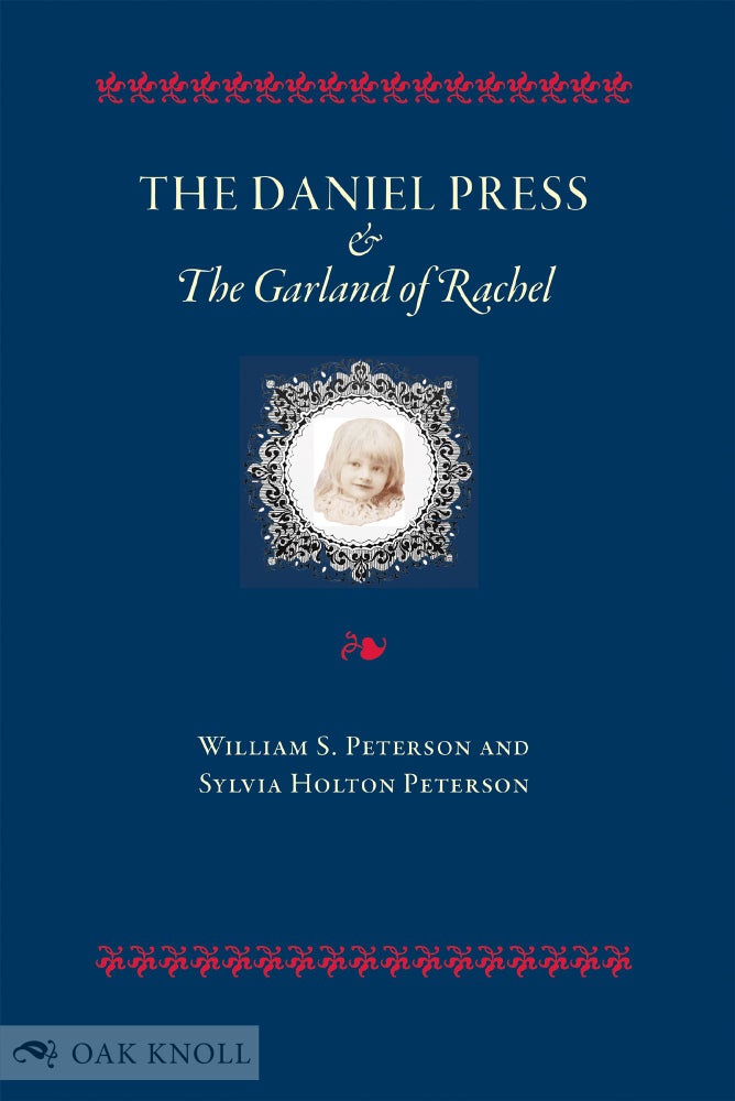Order Nr. 127575 THE DANIEL PRESS AND THE GARLAND OF RACHEL. William S. Peterson, Sylvia Holton Peterson.