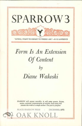 Order Nr. 127642 FORM IS AN EXTENSION OF CONTENT. SPARROW 3. Diane Wakoski
