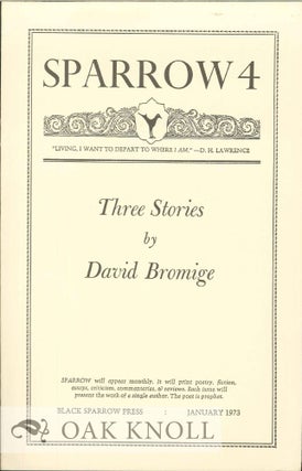 THREE STORIES. SPARROW 4. David Bromige.