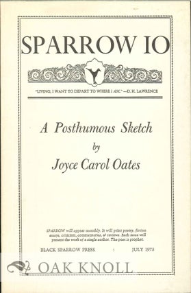 A POSTHUMOUS SKETCH. SPARROW 10. Joyce Carol Oates.