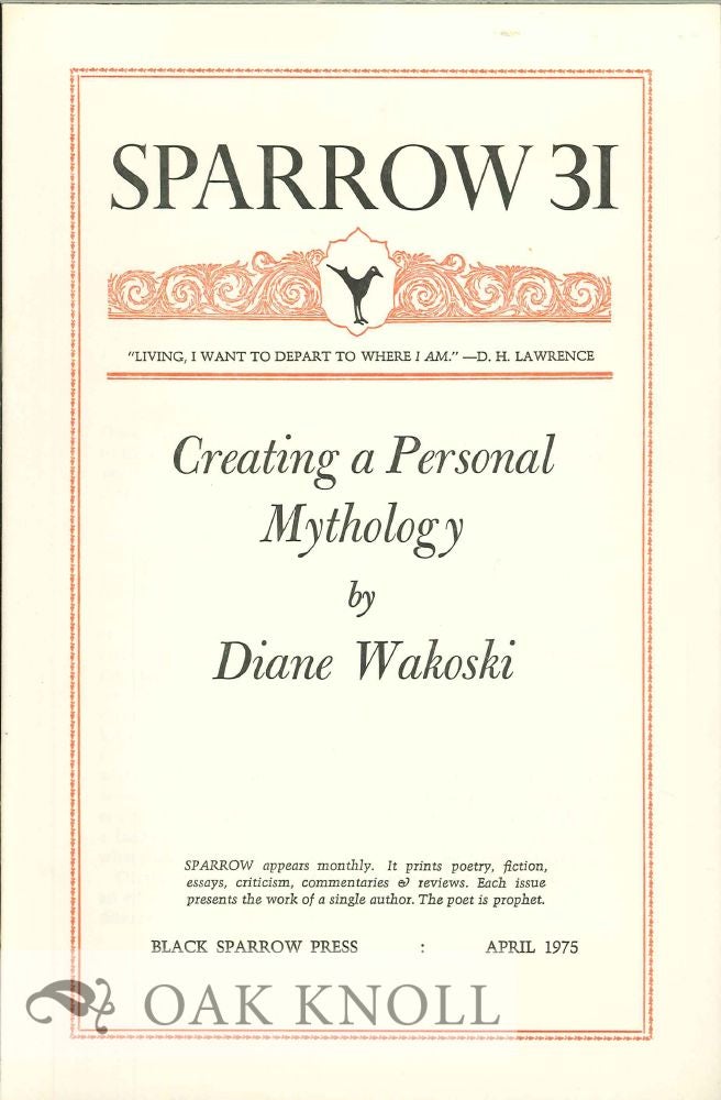 Order Nr. 127673 CREATING A PERSONAL MYTHOLOGY. SPARROW 31. Diane Wakoski.