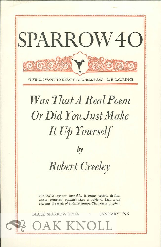 Order Nr. 127682 WAS THAT A REAL POEM OR DID YOU JUST MAKE IT UP YOURSELF. SPARROW 40. Robert Creeley.