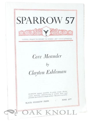 Order Nr. 127699 CORE MEANDER. SPARROW 57. Clayton Eshleman