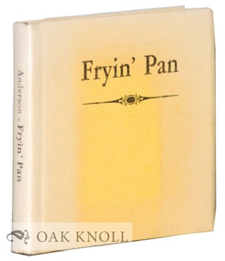 Order Nr. 128096 FRYIN' PAN: A BALLAD. Frank J. Anderson