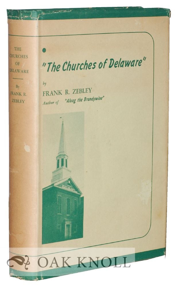 Order Nr. 128128 THE CHURCHES OF DELAWARE. Frank R. Zebley.