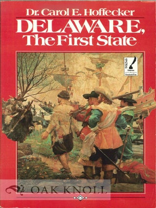 Order Nr. 128334 DELAWARE, THE FIRST STATE. Carol E. Hoffecker