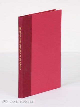 Order Nr. 128360 THE BOOK CLUB OF CALIFORNIA AT ONE HUNDRED. Gary F. Kurutz
