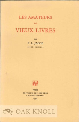 Order Nr. 128479 LES AMATEURS DE VIEUX LIVRES;. P. L. Jacob