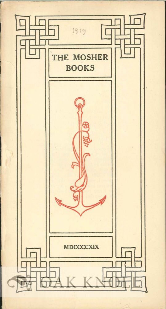 Order Nr. 128492 THE MOSHER BOOKS: A LIST OF BOOKS IN BELLES LETTRES ISSUED IN CHOICE AND LIMITED EDITIONS.