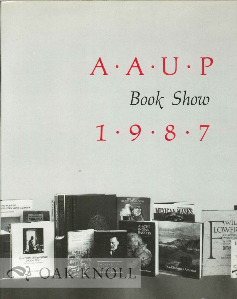 Order Nr. 128583 AAUP BOOK SHOW 1987 AND A RETROSPECTIVE FIFTY YEARS OF BOOK DESIGN.