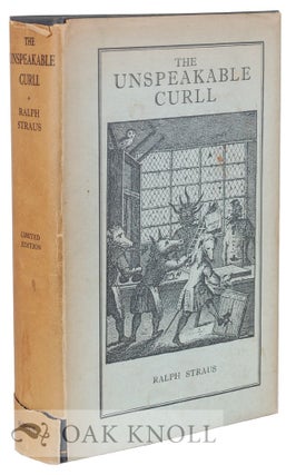 Order Nr. 128829 THE UNSPEAKABLE CURLL, BEING SOME ACCOUNT OF EDMUND CURLL BOOKSELLER TO WHICH IS...