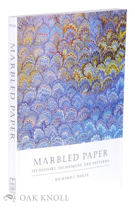Order Nr. 128896 MARBLED PAPER: ITS HISTORY, TECHNIQUES, AND PATTERNS. Richard J. Wolfe