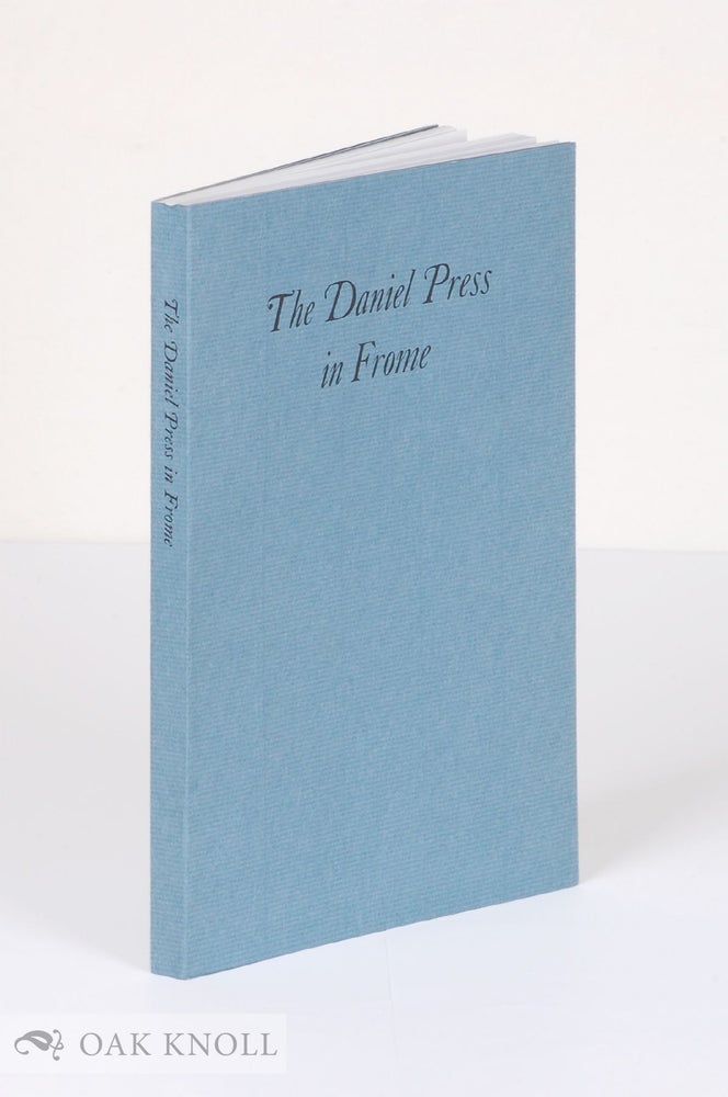Order Nr. 128924 THE DANIEL PRESS IN FROME. David Chambers, Martyn Ould.