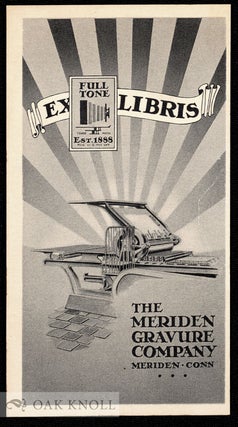 IN THE SERVICE OF SCHOLARSHIP: HAROLD HUGO & THE MERIDEN GRAVURE COMPANY.