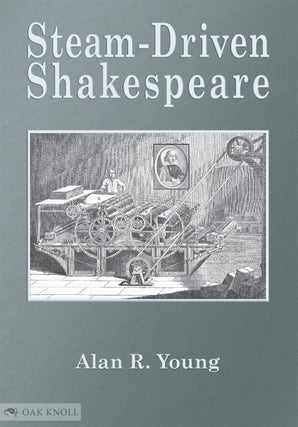 Order Nr. 128980 STEAM-DRIVEN SHAKESPEARE OR MAKING GOOD BOOKS CHEAP: FIVE VICTORIAN ILLUSTRATED...