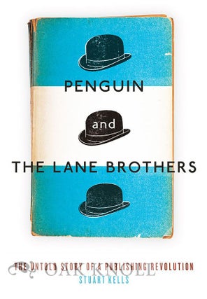 Order Nr. 129125 PENGUIN AND THE LANE BROTHERS; THE UNTOLD STORY OF A PUBLISHING REVOLUTION....