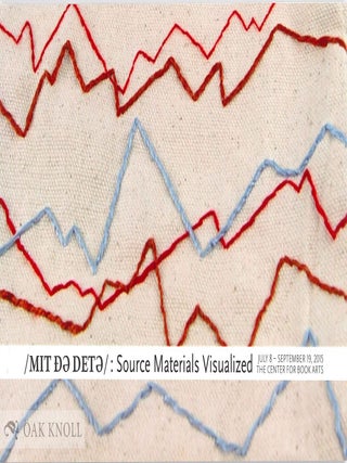 Order Nr. 129167 METADATA: SOURCE MATERIALS VISUALIZED. Alexander Campos, Heidi Neilson