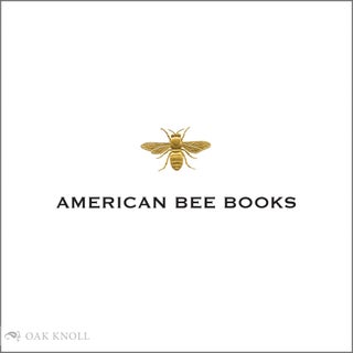 AMERICAN BEE BOOKS: AN ANNOTATED BIBLIOGRAPHY OF BOOKS ON BEES AND BEEKEEPING 1492 TO 2010. Philip A. Mason.