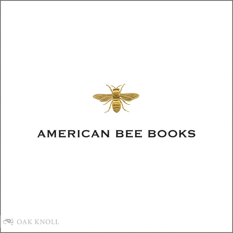 Order Nr. 129171 AMERICAN BEE BOOKS: AN ANNOTATED BIBLIOGRAPHY OF BOOKS ON BEES AND BEEKEEPING 1492 TO 2010. Philip A. Mason.