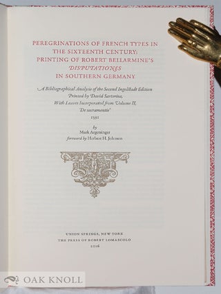 PEREGRINATIONS OF FRENCH TYPES IN THE SIXTEENTH CENTURY: PRINTING OF ROBERT BELLAMARINE'S DISPUTATIONES IN SOUTHERN GERMANY.