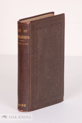 Order Nr. 129240 A MANUAL OF THE ART OF BOOKBINDING, CONTAINING FULL INSTRUCTIONS IN THE...