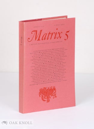 Order Nr. 129286 MATRIX 05: A REVIEW FOR PRINTERS & BIBLIOPHILES
