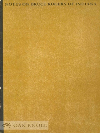 Order Nr. 129321 NOTES ON BRUCE ROGERS OF INDIANA. William M. Hepburn