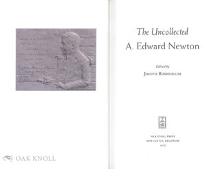 THE UNCOLLECTED A. EDWARD NEWTON.