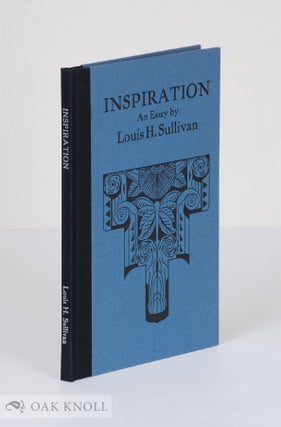 INSPIRATION. Louis H. Sullivan.