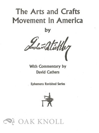 THE ARTS AND CRAFTS MOVEMENT IN AMERICA.