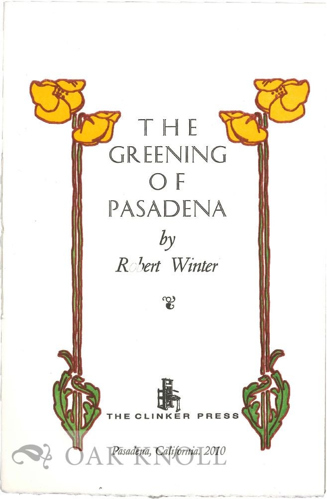 Order Nr. 129853 THE GREENING OF PASADENA. Robert Winter.