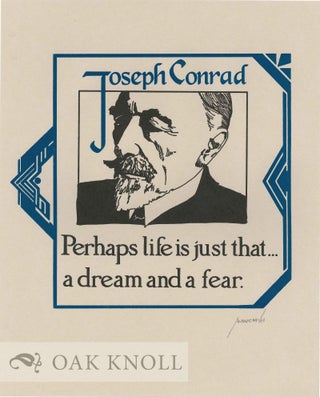 PERHAPS LIFE IS JUST THAT. Joseph Conrad.