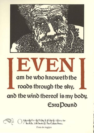 I EVEN AM HE WHO KNOWETH THE ROADS THROUGH THE SKY. Ezra Pound.