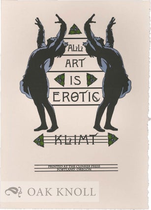 ALL ART IS EROTIC. Gustav Klimt.