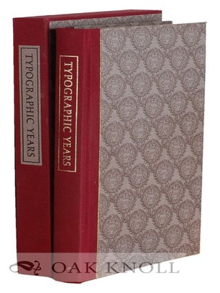 Order Nr. 129925 TYPOGRAPHIC YEARS, A PRINTER'S JOURNEY THROUGH A HALF-CENTURY, 1925-1975. Joseph...