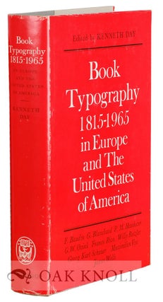 Order Nr. 129955 BOOK TYPOGRAPHY 1815-1965 IN EUROPE AND THE UNITED STATES OF AMERICA. Kenneth Day