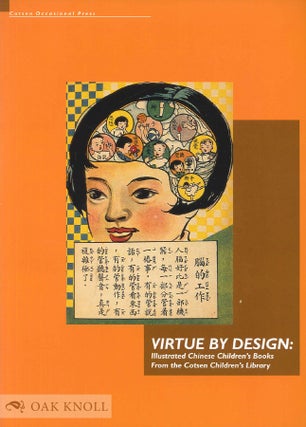 VIRTUE BY DESIGN: ILLUSTRATED CHINESE CHILDREN’S BOOKS FROM THE COTSEN CHILDREN’S. Don J. Cohn.