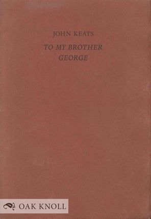 TO MY BROTHER GEORGE. John Keats.